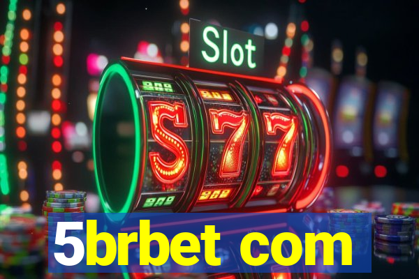 5brbet com